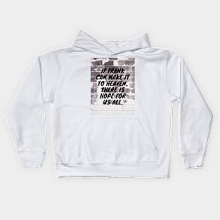 Frank goes to Heaven Kids Hoodie